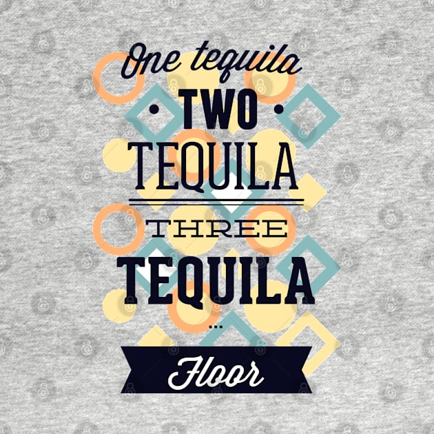 One Tequila, Two Tequila by MarinasingerDesigns